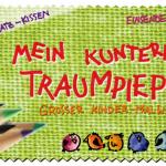 Mein kunterbunter Traumpiepmatz - zugunsten des Kinderhospizes Regenbogenland in