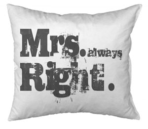 Mrs. always Right.